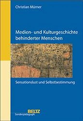 Medien- und Kulturgeschichte behinderter Menschen