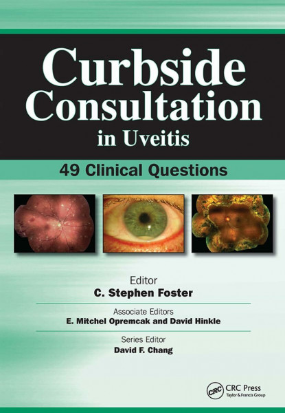 Curbside Consultation in Uveitis: 49 Clinical Questions (Curbside Consultation in Ophthalmology)