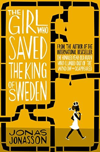 The Girl Who Saved the King of Sweden: A Hilarious Sunday Times Bestseller Comedy