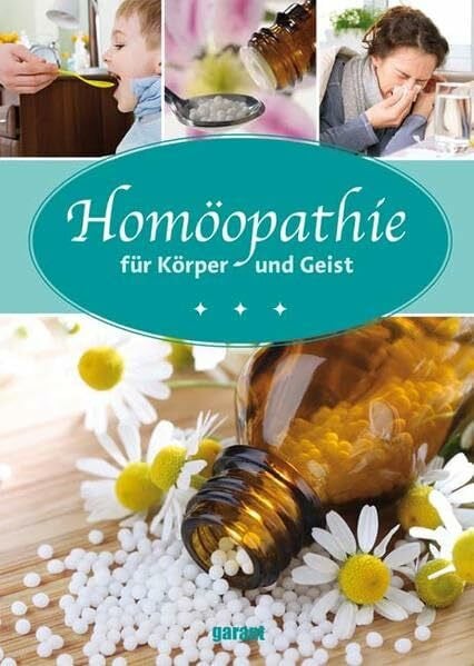 Homöopathie: Für Körper und Geist