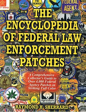 Encyclopedia of Federal Law Enforcement Patches