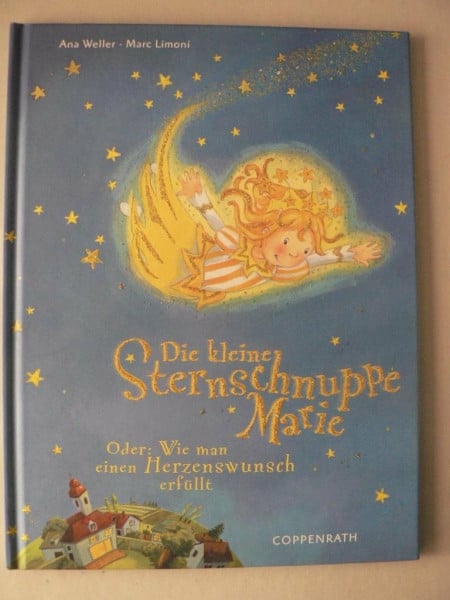 Die kleine Sternschnuppe Marie: Oder: Wie man einen Herzenswunsch erfüllt (Bilder- und Vorlesebücher)