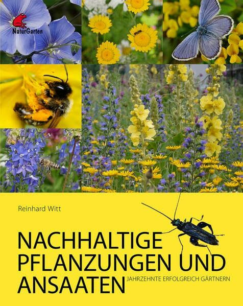 Nachhaltige Pflanzungen und Ansaaten: Jahrzehnte erfolgreich gärtnern.