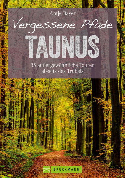 Wanderführer Taunus: 35 Touren abseits des Trubels im wunderschönen Taunus. Wandern auf vergessenen Pfaden mit Panorama, Gipfeltouren und ebenen ... ... Panorama, Gipfeltouren und ebenen Rundwegen