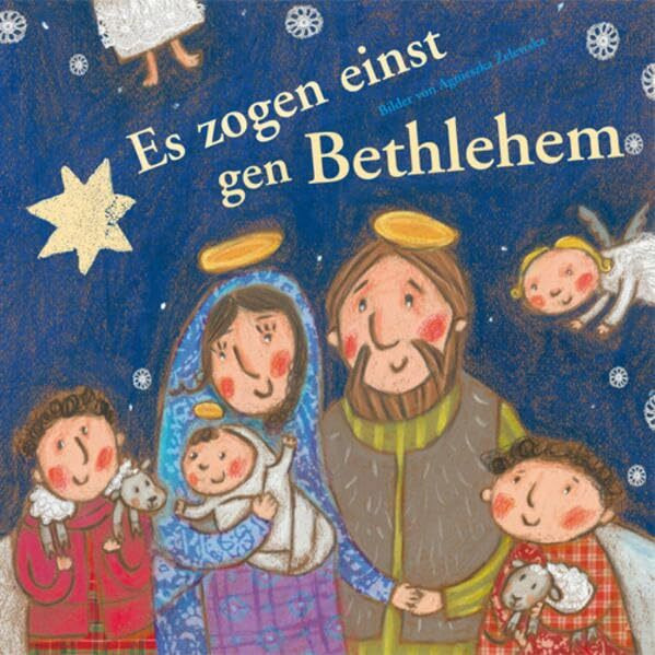 Es zogen einst gen Bethlehem: Die Weihnachtsgeschichte - auch für Heidenkinder