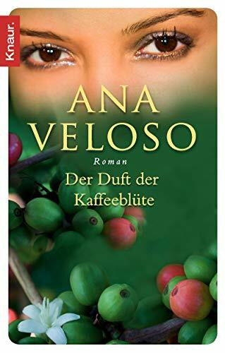 Der Duft der Kaffeeblüte: Roman