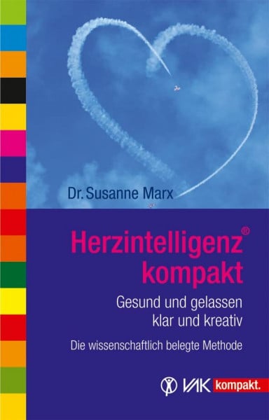 HerzIntelligenz® kompakt: Gesund und gelassen, klar und kreativ (vak kompakt)