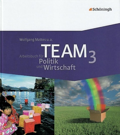 TEAM 3. Arbeitsbuch für Politik und Wirtschaft. 9./10. Schuljahr. Nordrhein-Westfalen
