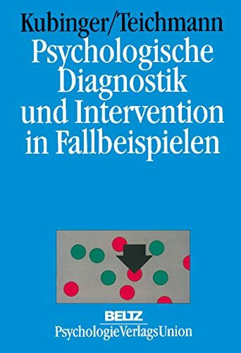 Psychologische Diagnostik und Intervention in Fallbeispielen