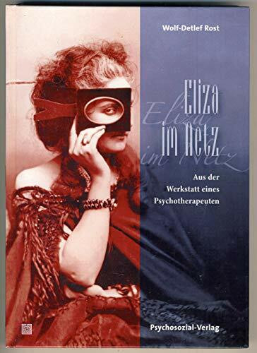 Eliza im Netz: Aus der Werkstatt eines Psychotherapeuten (Imago)