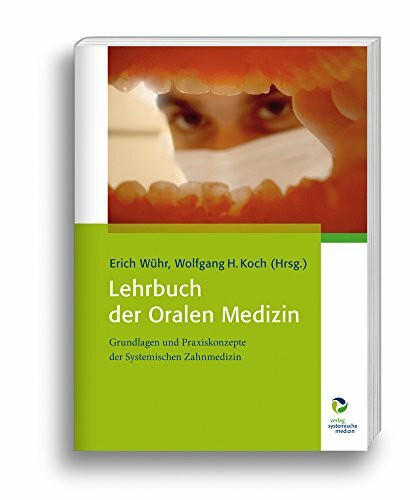 Lehrbuch der Oralen Medizin: Grundlagen und Praxiskonzepte der Systemischen Zahnmedizin