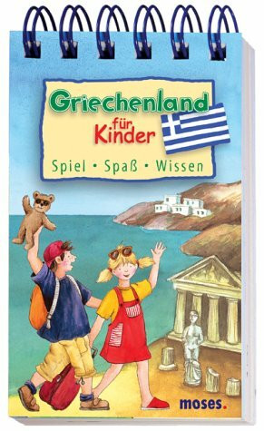 Griechenland für Kinder: Spiel, Spaß, Wissen