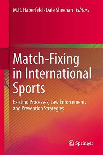 Match-Fixing in International Sports: Existing Processes, Law Enforcement, and Prevention Strategies