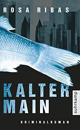 Kalter Main: Kriminalroman (suhrkamp taschenbuch)
