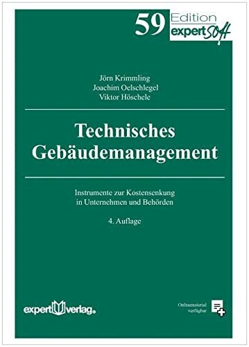 Technisches Gebäudemanagement: Instrumente zur Kostensenkung in Unternehmen und Behörden