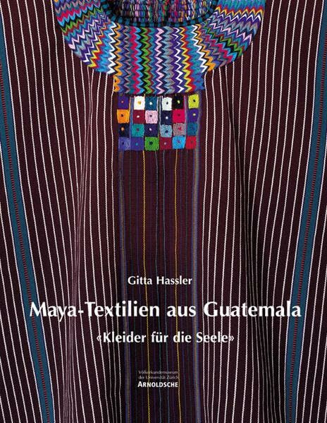 Maya-Textilien aus Guatemala: "Kleider für die Seele"