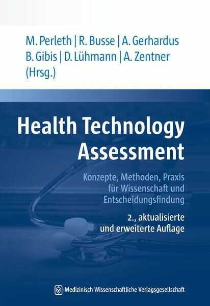 Health Technology Assessment: Konzepte, Methoden, Praxis für Wissenschaft und Entscheidungsfindung