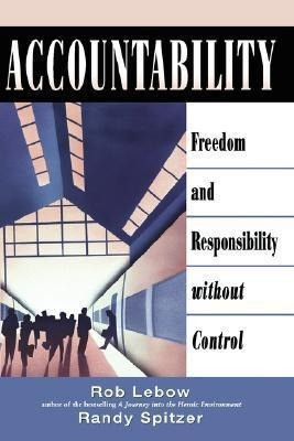 Accountability: Freedom and Responsibility Without Control