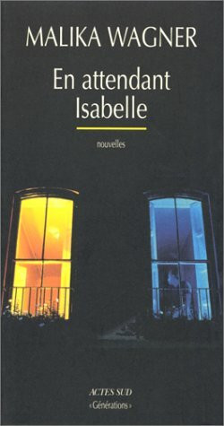 En attendant Isabelle: - NOUVELLES