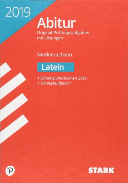STARK Abiturprüfung Niedersachsen 2019 - Latein gA/eA: Original-Prüfungsaufgaben mit Lösungen 2012-2018. Schwerpunktthemen 2019. Mit Übungsaufgaben