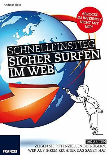 Schnelleinstieg Sicher surfen im Web: Zeigen Sie potenziellen Betrügern, wer auf Ihrem Rechner das Sagen hat