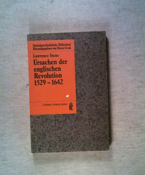 Ursachen der englischen Revolution 1529 - 1642. Sozialgeschichtliche Bibliothek.