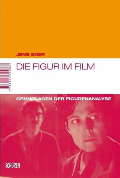 Die Figur im Film: Grundlagen der Figurenanalyse (Marburger Schriften zur Medienforschung)