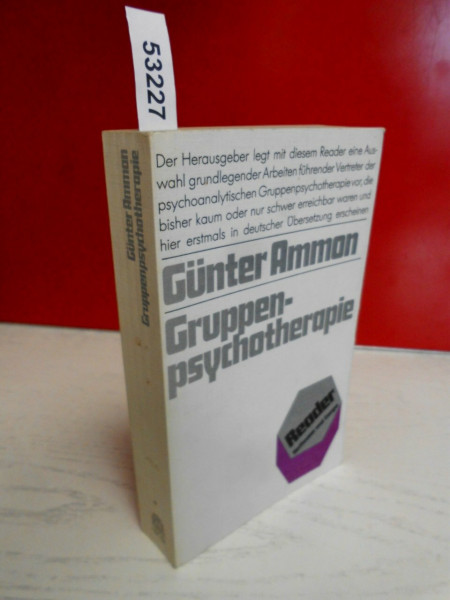 Gruppenpsychotherapie: Beiträge zur Theorie und Technik der Schulen einer psychoanalytischen Gruppentherapie (Reader)
