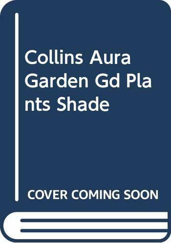 Collins Aura Garden Gd Plants Shade