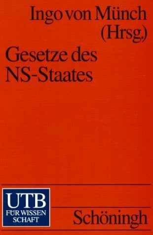 Gesetze des NS-Staates: Dokumente eines Unrechtssystems (UTB S (Small-Format): Uni-Taschenbücher)