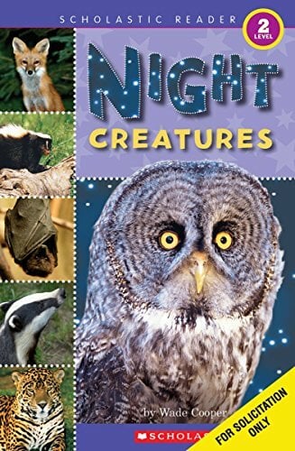 Night Creatures: Level 2 (Scholastic Reader) Night Creatures: Level 2 (Scholastic Reader)
