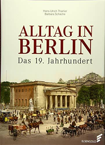 Alltag in Berlin: Das 19. Jahrhundert