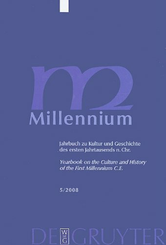 Millennium 5/2008: Jahrbuch zu Kultur und Geschichte des ersten Jahrtausends n. Chr. / Yearbook on the Culture and History of the First Millennium C.E.