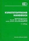 Kunststoffrohr Handbuch: Rohrleitungssysteme für die Ver- und Entsorgung sowie weitere Anwendungsgebiete