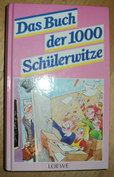 Das Buch der 1000 Schülerwitze. ( Ab 8 J.)