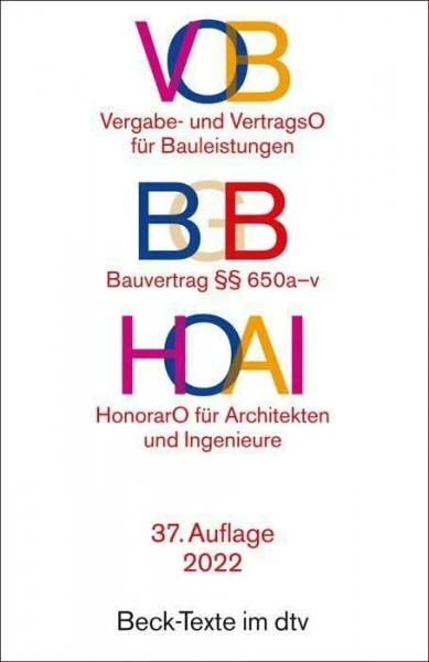 VOB / BGB / HOAI: Vergabe- und Vertragsordnung für Bauleistungen Teil A und B / Bauvertrag §§ 650 a-v / Verordnung über Honorare für Leistungen der Architekten und der Ingenieure (Beck-Texte im dtv)