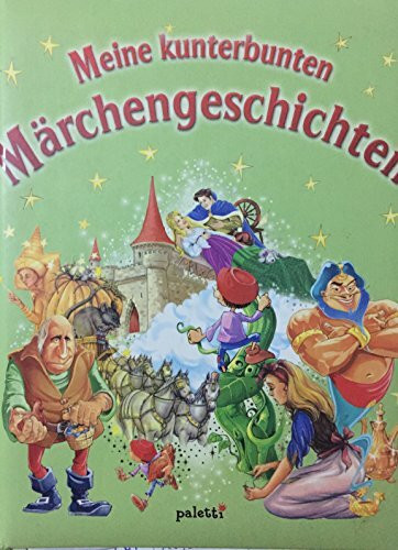Meine kunterbunten Märchengeschichten