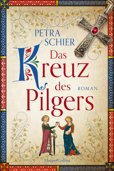 Das Kreuz des Pilgers (Pilger-Reihe, Band 1)