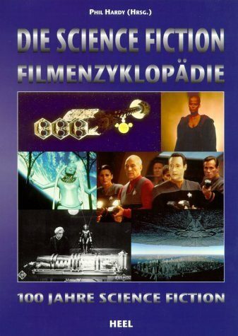 Die Science-Fiction-Filmenzyklopädie. 100 Jahre Science-Fiction