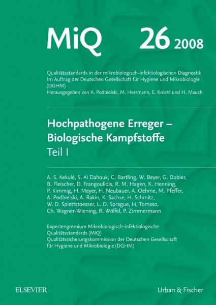 MiQ 26: Hochpathogene Erreger, Biologische Kampfstoffe, Teil I: Qualitätsstandards in der mikrobiologisch-infektiologischen Diagnostik
