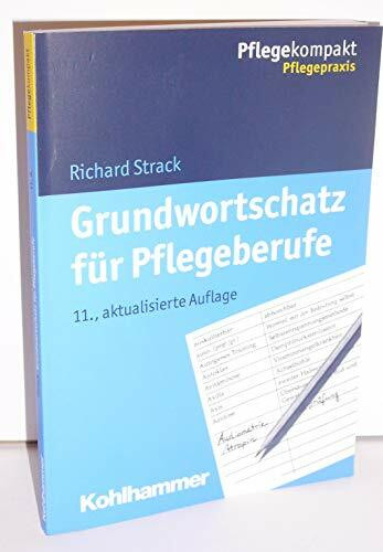 Grundwortschatz für Pflegeberufe (Pflegekompakt)