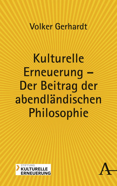 Kulturelle Erneuerung – Der Beitrag der abendländischen Philosophie