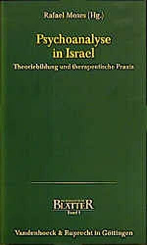 Psychoanalytische Blätter, Bd.9, Psychoanalyse in Israel: Theoriebildung und therapeutische Praxis