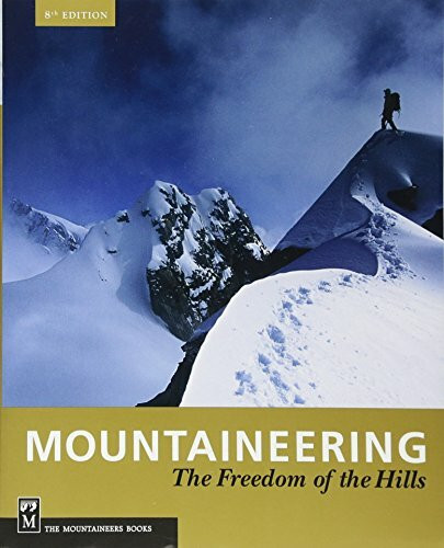 Mountaineering: Freedom of the Hills: 50th Anniversary