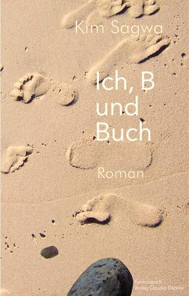 Ich, B und Buch: Roman