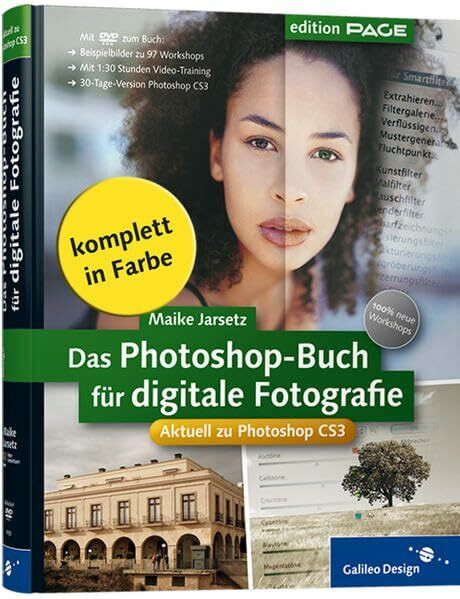 Das Photoshop-Buch für digitale Fotografie. Aktuell zu Photoshop CS3. 100 % neue Workshops