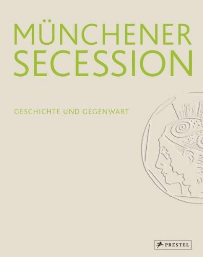 Münchener Secession: Geschichte und Gegenwart