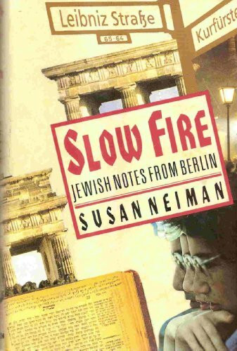 SLOW FIRE: Jewish Notes from Berlin