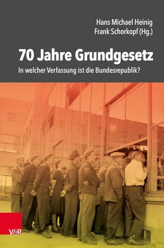 70 Jahre Grundgesetz: In welcher Verfassung ist die Bundesrepublik?