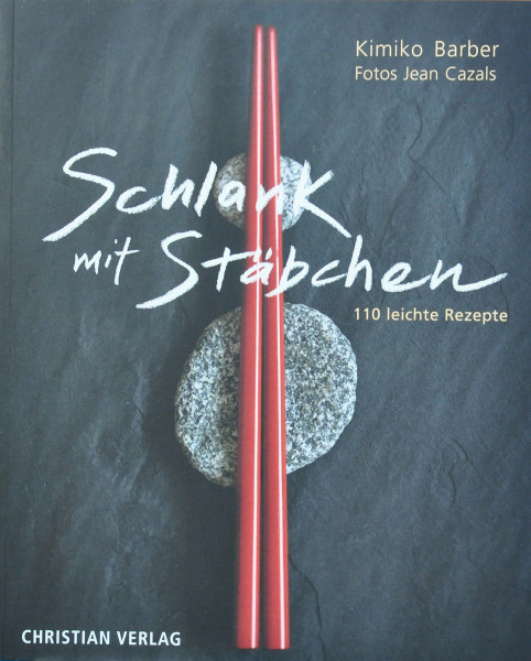 Schlank mit Stäbchen: 110 leichte Rezepte